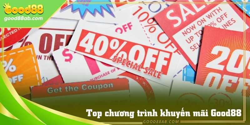 Các sự kiện nổi bật trong khuyến mãi Good88 với quà tặng giá trị