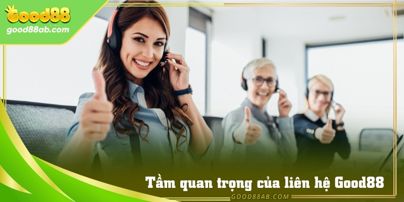 Nhân viên chăm sóc khách hàng trong liên hệ tại Good88 luôn sẵn sàng hỗ trợ người chơi